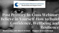 In-Class Webinar: Believe in Yourself, How to Build Confidence, Wellbeing & Resilience
