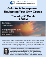Calm is a superpower. Navigating your own course I the workplace.