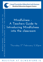 Mindfulness - A Teachers Guide to Introducing Mindfulness into the classroom